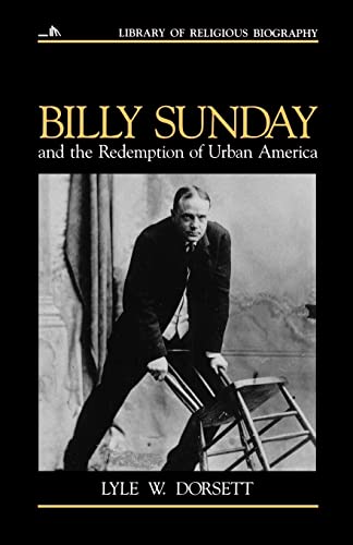 Imagen de archivo de Billy Sunday and the Redemption of Urban America a la venta por ThriftBooks-Atlanta