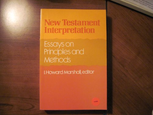 9780802801647: New Testament Interpretation: Essays on Principles and Methods