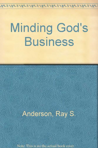 Beispielbild fr Minding God's Business zum Verkauf von SecondSale