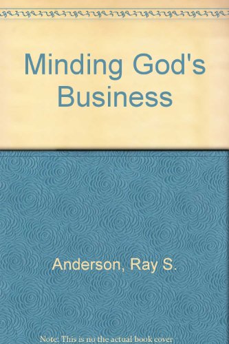 Imagen de archivo de Minding God's Business a la venta por SecondSale