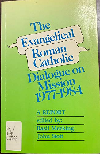 Evangelical-Roman Catholic Dialogue on Mission, 1977-1984: A Report (9780802801845) by Meeking, Basil