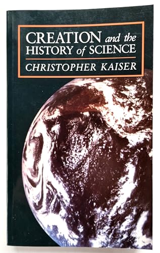 Imagen de archivo de Creation and the History of Science (HISTORY OF CHRISTIAN THEOLOGY) a la venta por The Maryland Book Bank