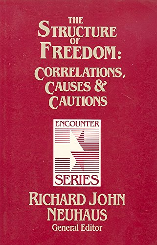 Beispielbild fr The Structure of Freedom: Correlations, Causes, and Cautions (Encounter Series) zum Verkauf von HPB-Ruby