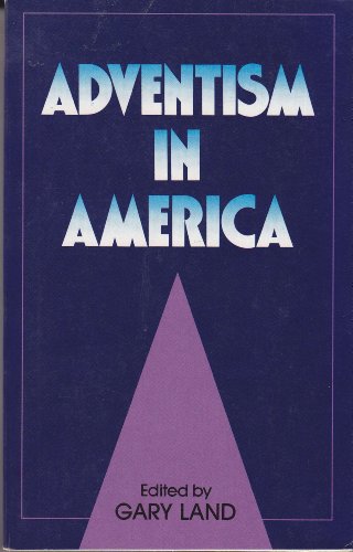 Beispielbild fr Adventism in America: A History (Studies in Adventist History) zum Verkauf von HPB-Emerald