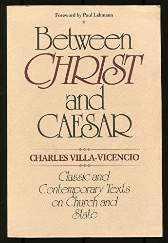 9780802802408: Between Christ and Caesar: Classic and Contemporary Texts on Church and State