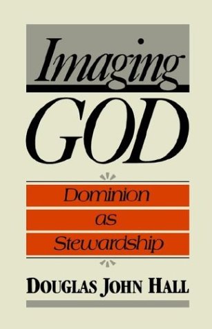 Stock image for Imaging God: Dominion as Stewardship for sale by ThriftBooks-Dallas