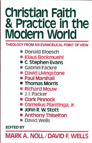 Beispielbild fr Christian Faith and Practice in the Modern World : Theology from an Evangelical Point of View zum Verkauf von Better World Books