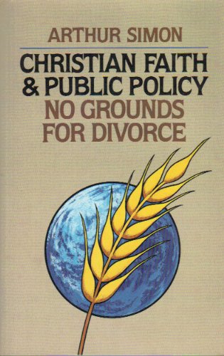 Stock image for Christian Faith and Public Policy: No Grounds for Divorce for sale by Redux Books