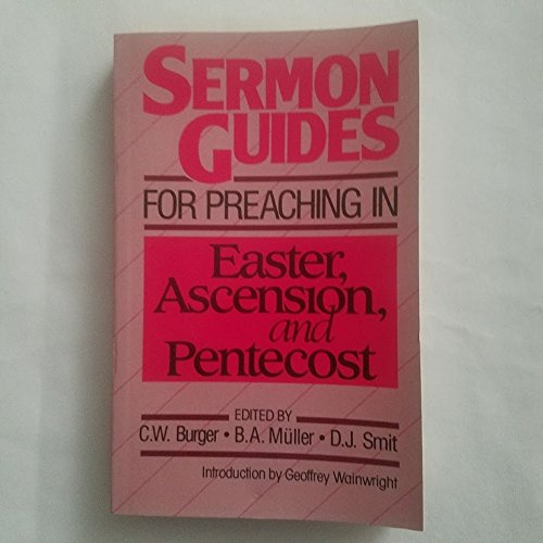 Beispielbild fr Sermon Guides for Preaching in Easter, Ascension, and Pentecost zum Verkauf von Better World Books