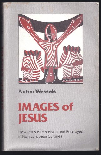 Beispielbild fr Images of Jesus : How Jesus Has Been Perceived in Other Cultures zum Verkauf von Better World Books