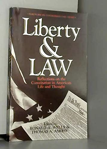 Stock image for Liberty and Law : Reflections on the Constitution in American Life and Thought for sale by Better World Books