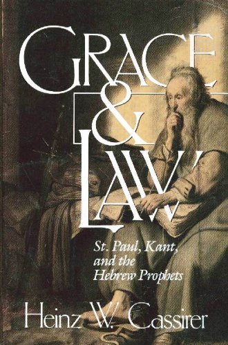 Beispielbild fr Grace and Law : St. Paul, Kant and the Hebrew Prophets zum Verkauf von Better World Books
