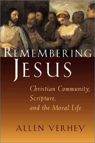 Beispielbild fr Remembering Jesus: Christian Community, Scripture, and the Moral Life zum Verkauf von HPB-Diamond