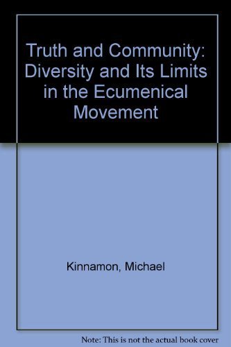 Beispielbild fr Truth and Community: Diversity and Its Limits in the Ecumenical Movement zum Verkauf von ThriftBooks-Atlanta