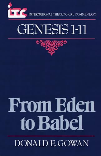 Beispielbild fr From Eden to Babel A Commentary on the Book of Genesis 111 International Theological Commentary zum Verkauf von PBShop.store US