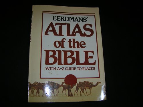 Beispielbild fr Eerdman's Atlas of the Bible zum Verkauf von Wonder Book