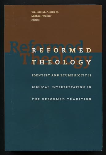 Beispielbild fr Reformed Theology: Identity and Ecumenicity II, Biblical Interpretation in the Reformed Tradition zum Verkauf von Windows Booksellers