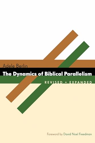 Beispielbild fr The Dynamics of Biblical Parallelism zum Verkauf von Blackwell's