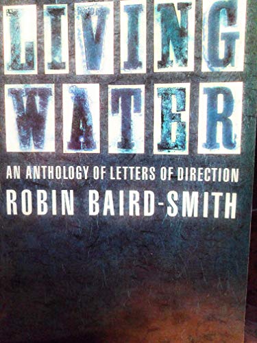 9780802804082: Living Water: An Anthology of Letters of Direction