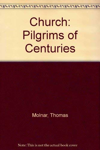 Stock image for The Church, Pilgrim of Centuries for sale by Better World Books