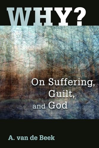 Stock image for Why? : On Suffering, Guilt, and God for sale by Better World Books: West