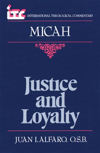 Stock image for Justice and Loyalty: A Commentary on the Book of Micah - ITC (International Theological Commentary) for sale by HPB-Red