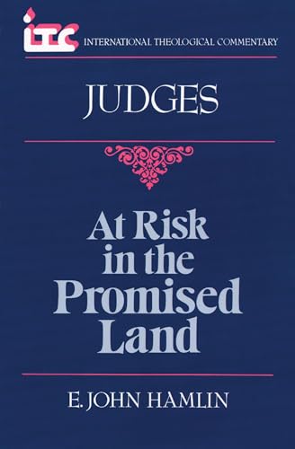 Imagen de archivo de At Risk in the Promised Land: A Commentary on the Book of Judges a la venta por Hawking Books