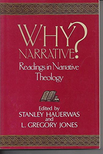Why Narrative?: Readings in Narrative Theology - Stanley Hauerwas