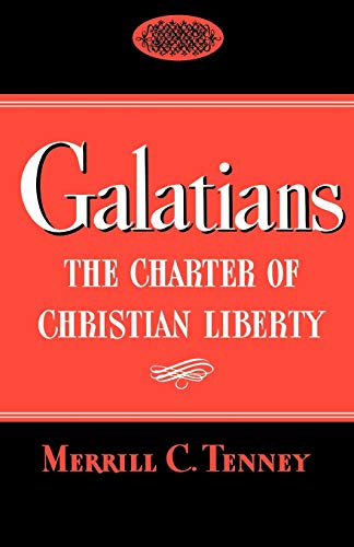 Galatians: The Charter of Christian Liberty (9780802804495) by Tenney, Merrill C.