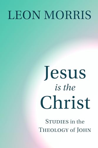 9780802804525: Jesus is the Christ: Studies in the Theology of John