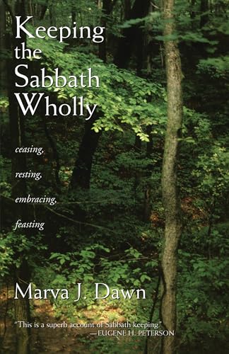 Beispielbild fr Keeping the Sabbath Wholly : Ceasing, Resting, Embracing, Feasting zum Verkauf von Better World Books