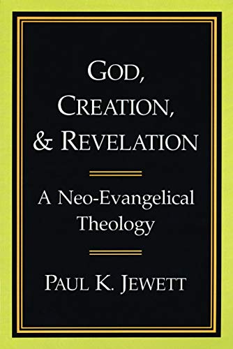 Beispielbild fr God, Creation, and Revelation A NeoEvangelical Theology zum Verkauf von PBShop.store US