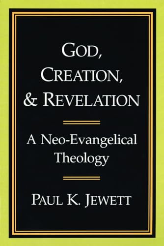 Imagen de archivo de God, Creation, and Revelation: A Neo-Evangelical Theology a la venta por SecondSale