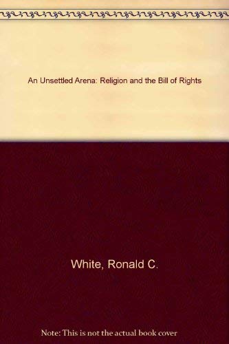 Imagen de archivo de An Unsettled Arena: Religion and the Bill of Rights a la venta por ThriftBooks-Atlanta