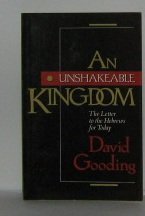 9780802804716: An Unshakeable Kingdom: The Letter to the Hebrews for Today