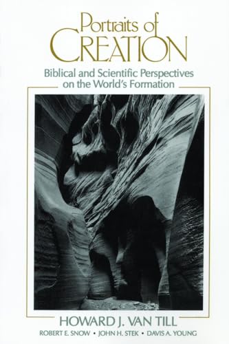 Beispielbild fr Portraits of Creation: Biblical and Scientific Perspectives on the World's Formation zum Verkauf von Abacus Bookshop