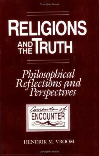 9780802805027: Religions and the Truth: Philosophical Reflections and Perspectives (Currents of Encounter)