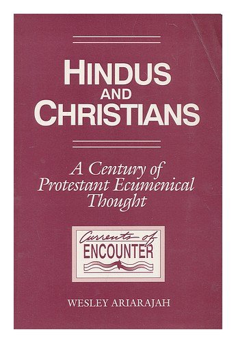 Beispielbild fr Hindus & Christians : A Century of Protestant Ecumenical Thought zum Verkauf von Powell's Bookstores Chicago, ABAA