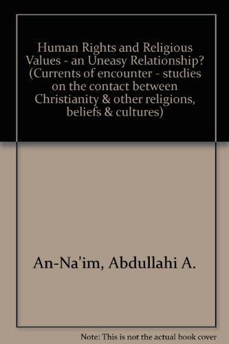 9780802805065: Human Rights and Religious Values: An Uneasy Relationship? (Currents of Encounter)