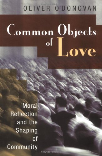 Imagen de archivo de Common Objects of Love: Moral Reflection and the Shaping of Community; The 2001 Stob Lectures a la venta por ThriftBooks-Dallas
