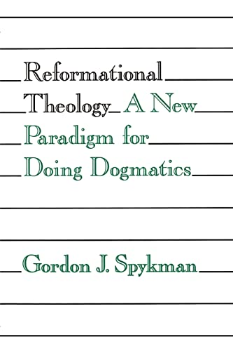 9780802805256: Reformational Theology: A New Paradigm for Doing Dogmatics