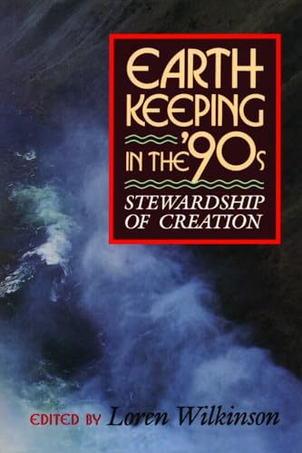 Earthkeeping in the Nineties: Stewardship of Creation