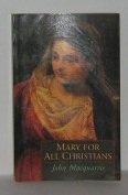 Imagen de archivo de Mary for All Christians a la venta por Half Price Books Inc.