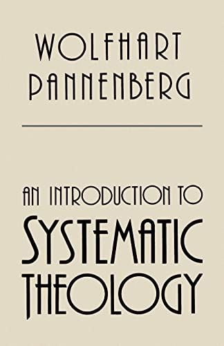 An Introduction to Systematic Theology (9780802805461) by Wolfhart Pannenberg