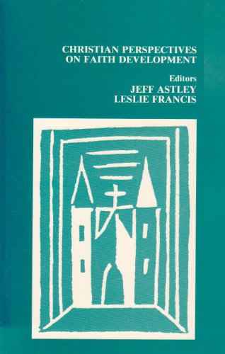 Christian Perspectives on Faith Development: A Reader (9780802805782) by Astley, Jeff