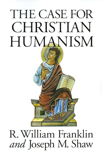 Imagen de archivo de The Case for Christian Humanism a la venta por HPB Inc.