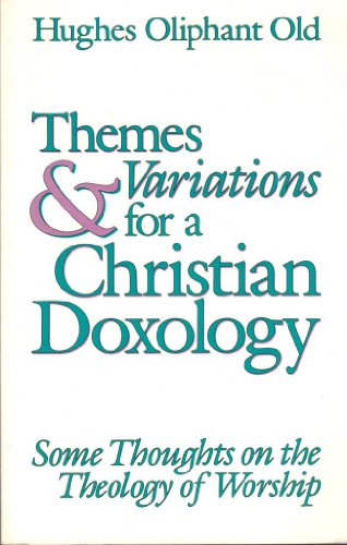 Beispielbild fr Themes and Variations for a Christian Doxology zum Verkauf von SecondSale