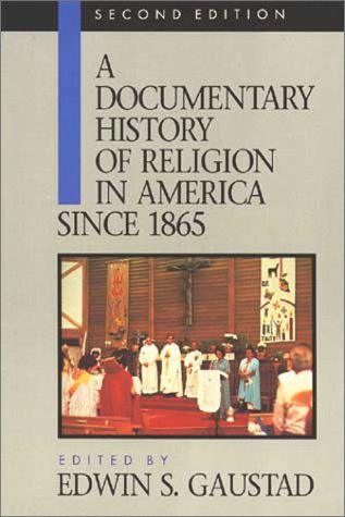 Beispielbild fr A Documentary History of Religion in America Since 1865 (Vol 2) zum Verkauf von Wonder Book