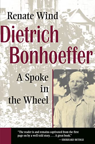 Stock image for Dietrich Bonhoeffer: A Spoke in the Wheel for sale by SecondSale