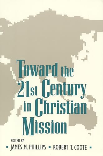 Beispielbild fr Toward the Twenty-first Century in Christian Mission zum Verkauf von Gulf Coast Books